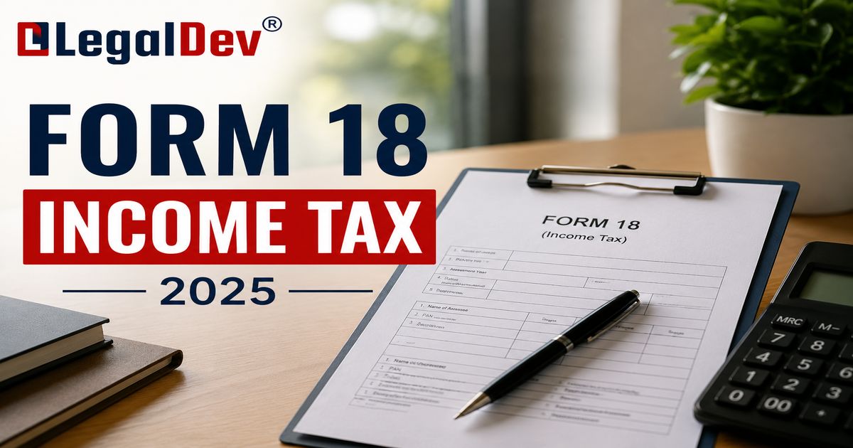 Form 18 Under Income Tax Act 2025 